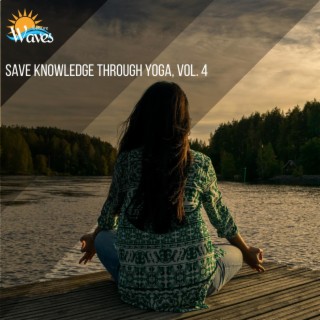Save Knowledge Through Yoga, Vol. 4
