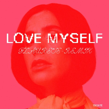Love Myself (Flaurese Remix) ft. Flaurese | Boomplay Music