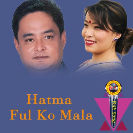Hatma Ful Ko Mala ft. Devi Gharti Magar & Bishnu Khatri | Boomplay Music