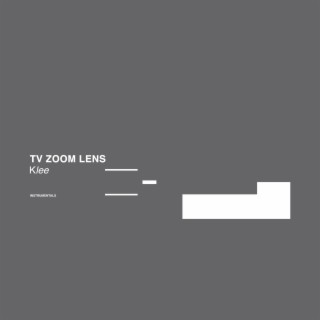 TV Zoom Lens (Instrumentals) (Instrumental Version)