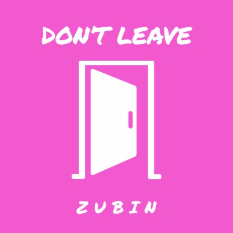 Don't Leave | Boomplay Music