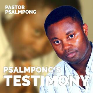 Psalmpong’s Testimony