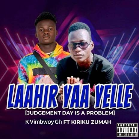 Laahir Yaa Yelle (Judgement Day Is A Problem) ft. Kiriku Zumah | Boomplay Music