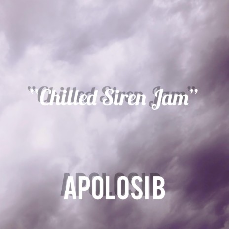 Chilled Siren Jam | Boomplay Music