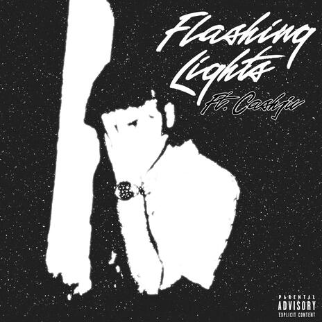 Flashing Lights ft. Cashju | Boomplay Music