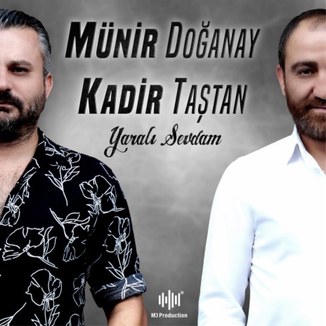 Yaralı Sevdam ft. Kadir Taştan | Boomplay Music