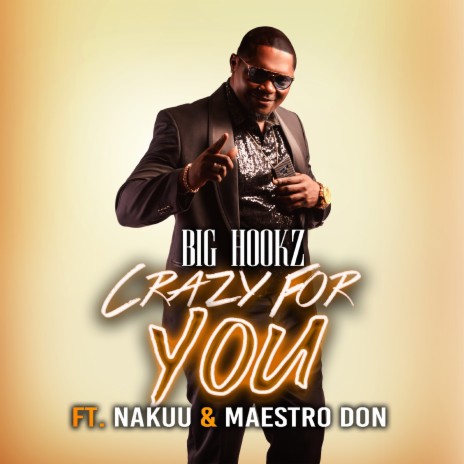Crazy For You ft. Nakuu & Maestro Don | Boomplay Music
