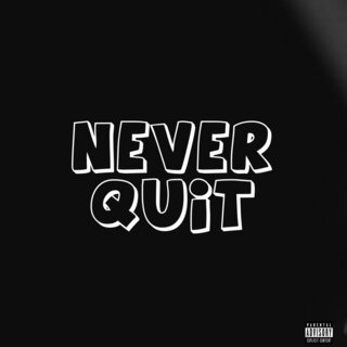 Never Quit