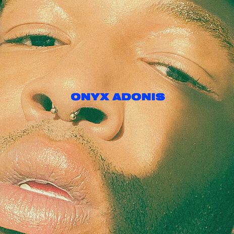 Onyx Adonis | Boomplay Music