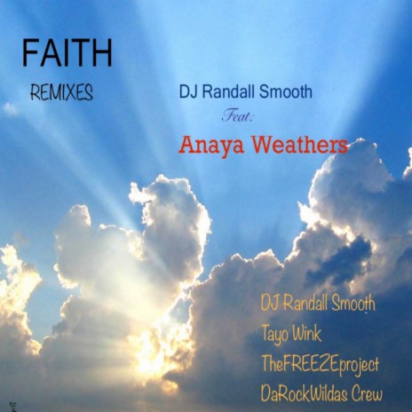 Faith..Remix (Tayo Wink Zona Soul Barrio Parasio Instr) ft. Anaya Weathers
