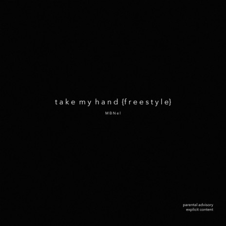 Take My Hand (Freestyle) | Boomplay Music