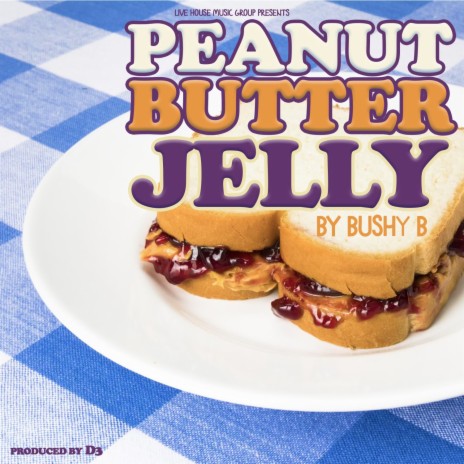 Peanut Butter Jelly | Boomplay Music