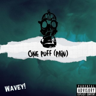 One Puff(Pain) lyrics | Boomplay Music