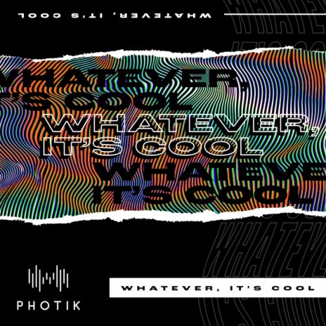 Whatever, It's Cool | Boomplay Music