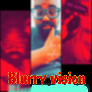 Blurry vision