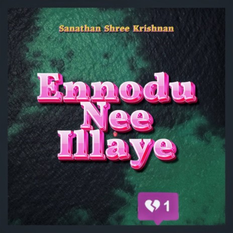 Ennodu Nee Illaye | Boomplay Music