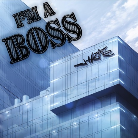 I'm A Boss