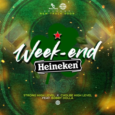 Weekend Heineken ft. Strong HighLevel & Cholbe HighLevel | Boomplay Music