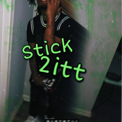 Stick 2it | Boomplay Music