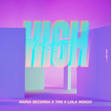 High (Remix) ft. TINI & Lola Indigo | Boomplay Music