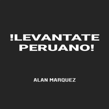 Levantate Peruano | Boomplay Music