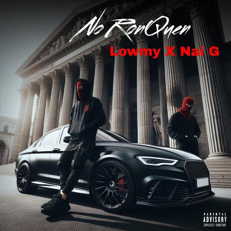 No RonQuen ft. Nai G | Boomplay Music