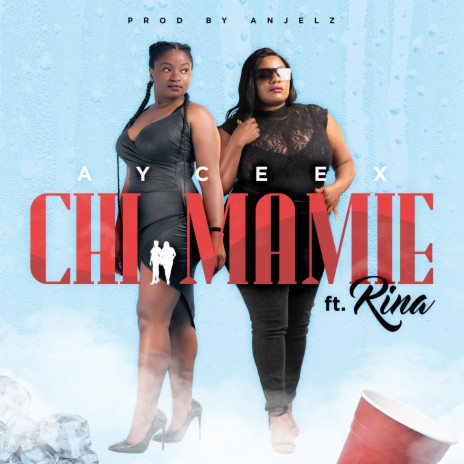 Chi Mamie ft. Rina | Boomplay Music