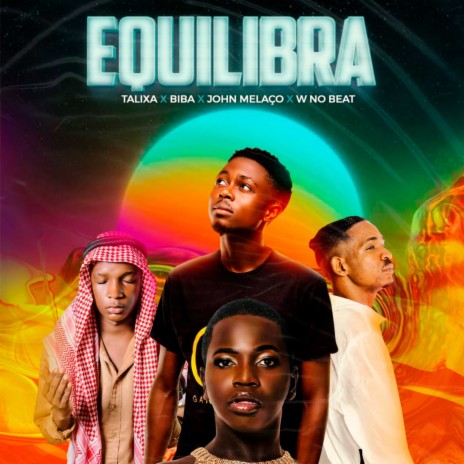 Equilibra ft. Biba, John Melaço & W No Beat | Boomplay Music