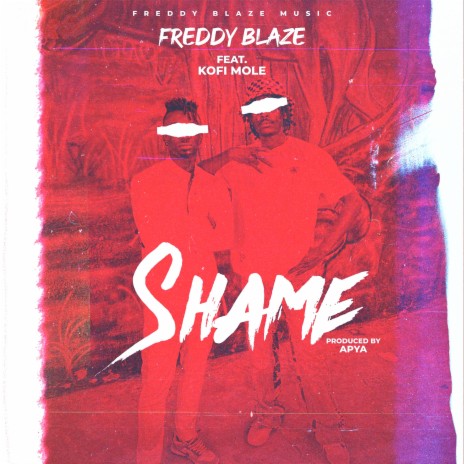 Shame ft. Kofi Mole