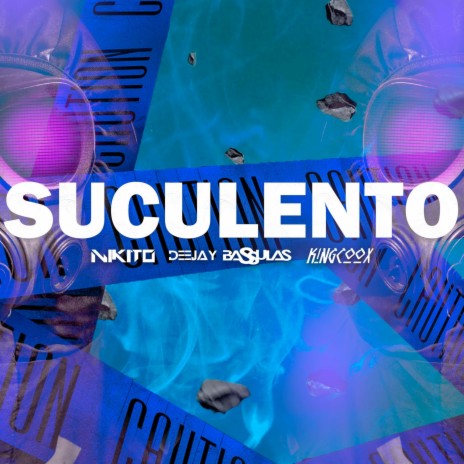 Suculento ft. NIKITO & Deejay Bassulas | Boomplay Music