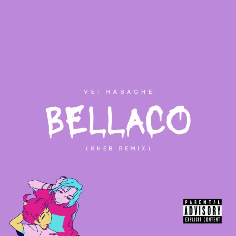 Bellaco ft. VEI HABACHE