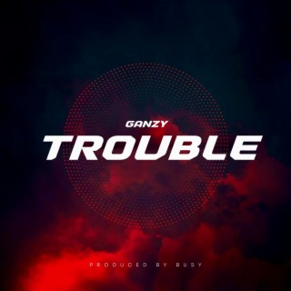 TROUBLE (Radio Edit) lyrics | Boomplay Music