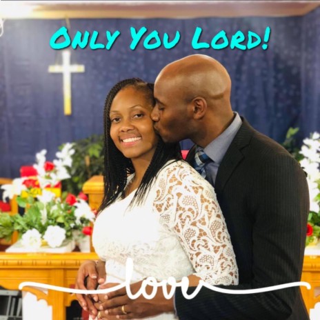 Only You Lord! | Boomplay Music