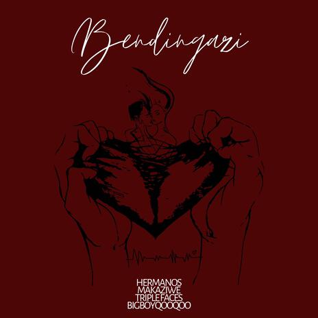 Bendingazi ft. Makaziwe, TripleFaces & BigBoyQooQoo | Boomplay Music