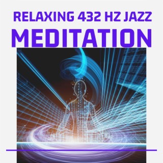 Relaxing 432 Hz Jazz Meditation