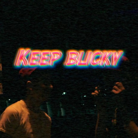 Keep Blicky