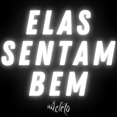 Elas Sentam Bem | Boomplay Music