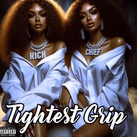 Tightest Grip ft. RichStarz | Boomplay Music