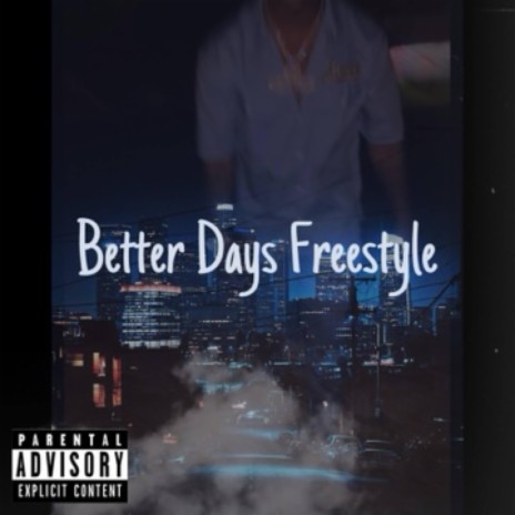 Better Days (Freestyle) | Boomplay Music