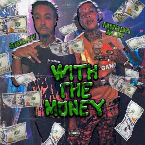 with the money ft. lin sanity | Boomplay Music