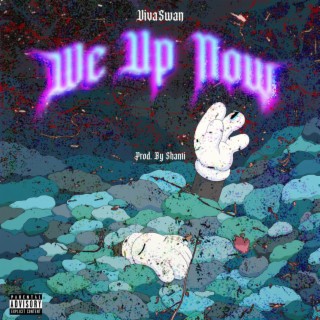 We Up Now lyrics | Boomplay Music