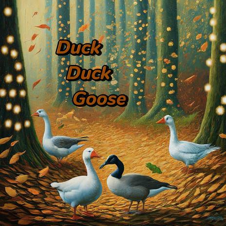 Duck Duck Goose | Boomplay Music