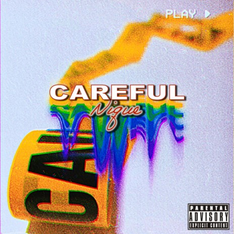 Careful | Boomplay Music