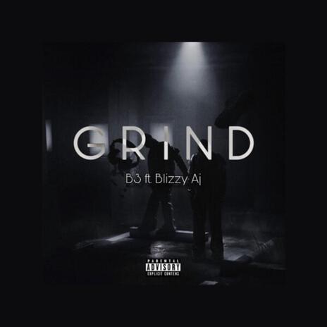 Grind (feat. Blizzy Aj) | Boomplay Music