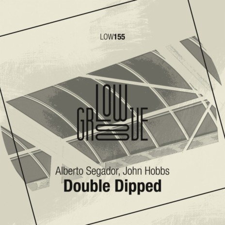 Double Dipped (Original Mix) ft. John Hobbs