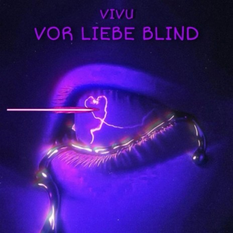 VOR LIEBE BLIND | Boomplay Music