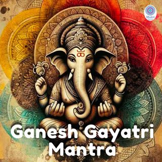 Ganesh Gayatri Mantra (NITIKA GAUTAM)