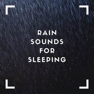 Rain Sounds For Sleeping