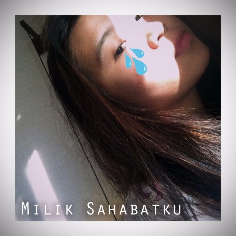 Milik Sahabatku | Boomplay Music