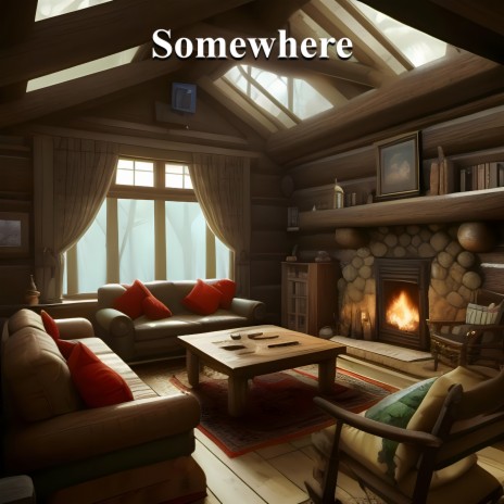 Somewhere | Boomplay Music